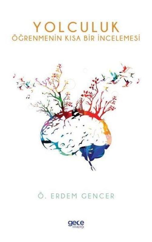 Yolculuk - Öğrenmenin Kısa Bir İncelemesi