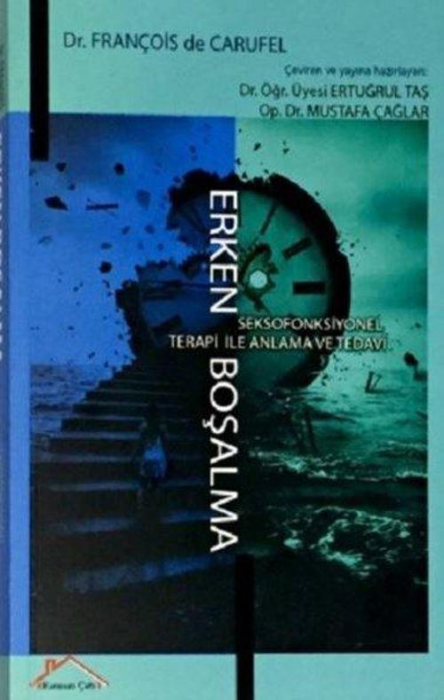 Erken Boşalma - Seksofonksiyel Terapi ile Anlama ve Tedavi