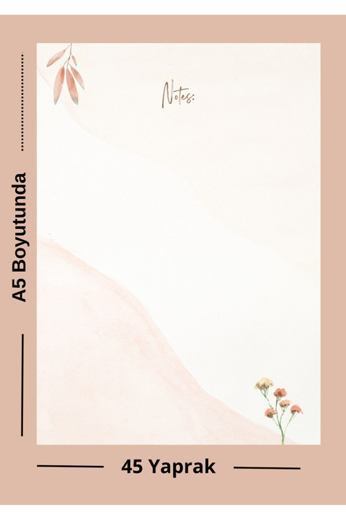 Pastel Çiçekli A5 Not Kağıdı | Minimal & Estetik Tasarım - 45 Yaprak