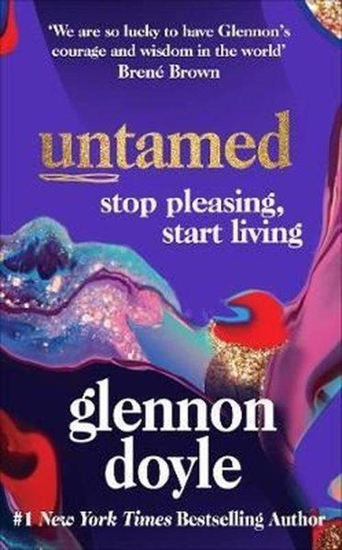 Untamed: Stop Pleasing Start Living: THE NO.1 SUNDAY TIMES BESTSELLER