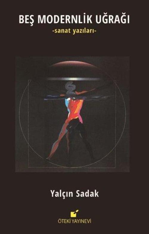 Beş Modernlik Uğrağı - Sanat Yazıları