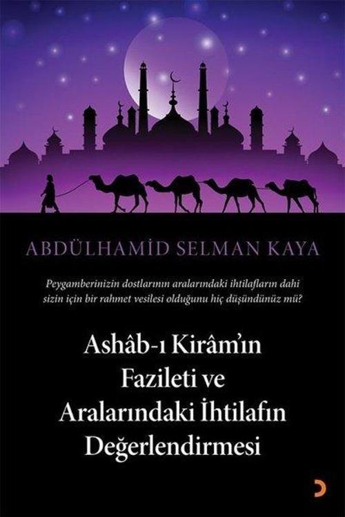 Ashab-ı Kiramın Fazileti ve Aralarındaki İhtilafın Değerlendirmesi