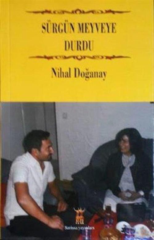 Sürgün Meyveye Durdu