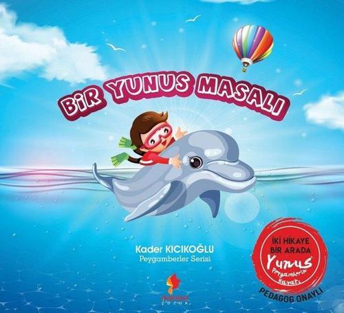 Bir Yunus Masalı - Peygamberler Serisi - İki Hikaye Bir Arada - Yunus Peygamberin Hayatı