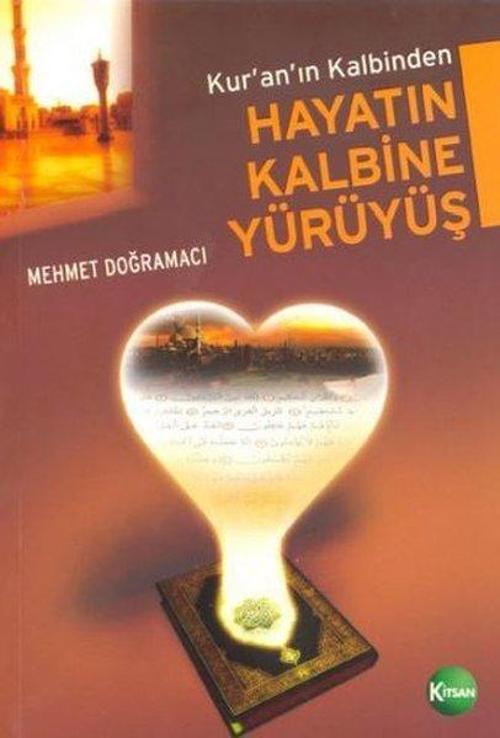 Kur'an'ın Kalbinden Hayatın Kalbine Yürüyüş