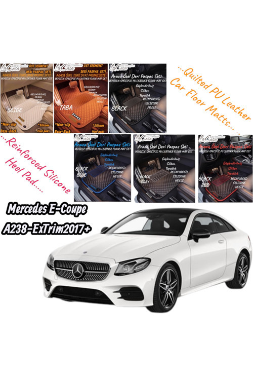 Mercedes E Coupe-A238-Extrim(2017 Ve Sonrası)Uyumlu Kapitoneli-Suni Deri-Silikon Topukluklu Premium Deri Paspas