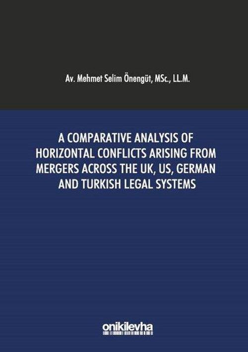 A Comparative Analysis of Horizontal Conflicts Arising From Mergers Across the UK US German and Tu