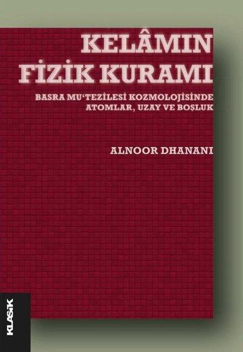 Kelamın Fizik Kuramı - Basra Mu'tezilesi Kozmolojisinde Atomlar, Uzay ve Boşluk