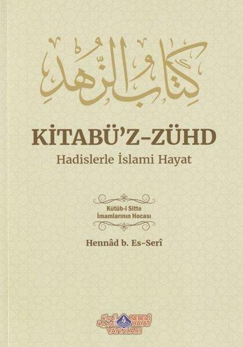 Kitabü'z-Zühd - Hadislerle İslami Hayat