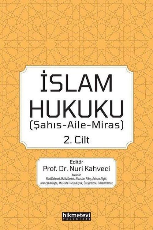 İslam Hukuku 2. Cilt - Şahış Aile Miras