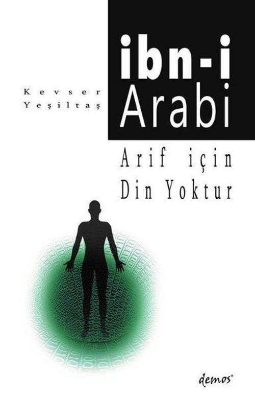İbni Arabi - Arif İçin Din Yoktur