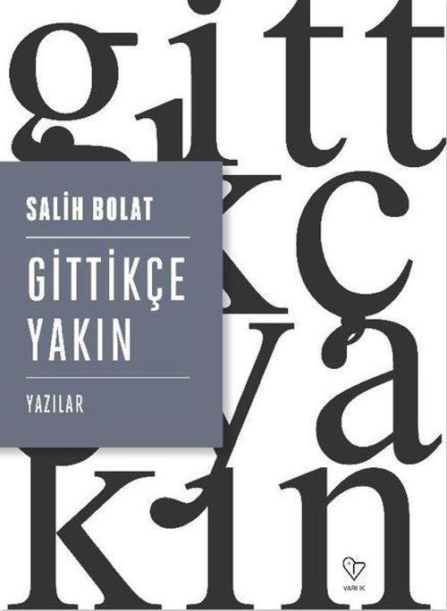 Varlık Yayınları Gittikçe Yakın