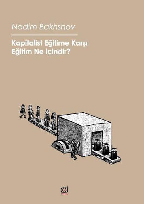 Kapitalist Eğitime Karşı - Eğitim Ne İçindir?