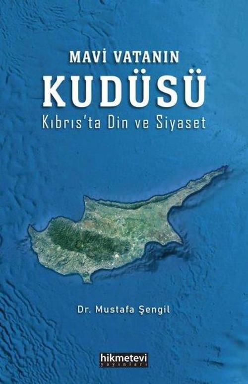 Mavi Vatanın Kudüsü - Kıbrıs'ta Din ve Siyaset