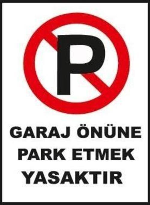 Garaj Önüne Park Etmek Yasaktır Levhası - Tabelası Pvc  25*35 Cm 
