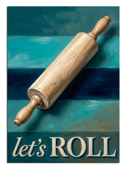 Hamur Merdaneli Let'S Roll Poster Dekoratif Kanvas - Mdf Ahşap Tablo