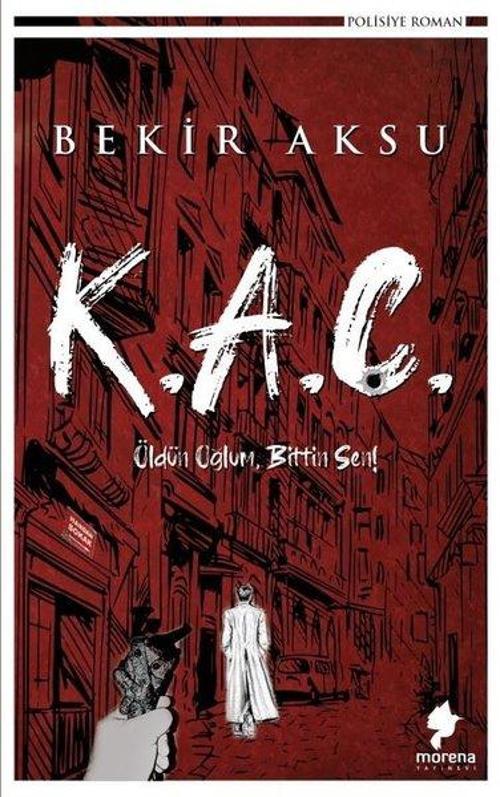 K.A.Ç. - Öldün Oğlum Bittin Sen!