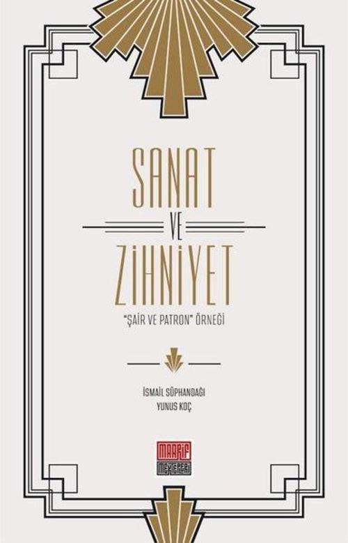 Sanat ve Zihniyet - Şair ve Patron Örneği