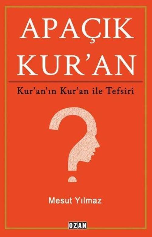 Apaçık Kur'an - Kur'an'ın Kuran ile Tefsiri