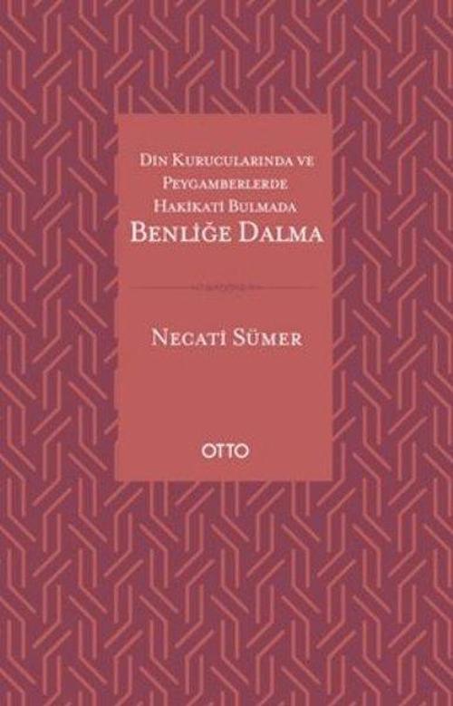 Din Kurucularında ve Peygamberlerde Hakikati Bulmada Benliğe Dalma