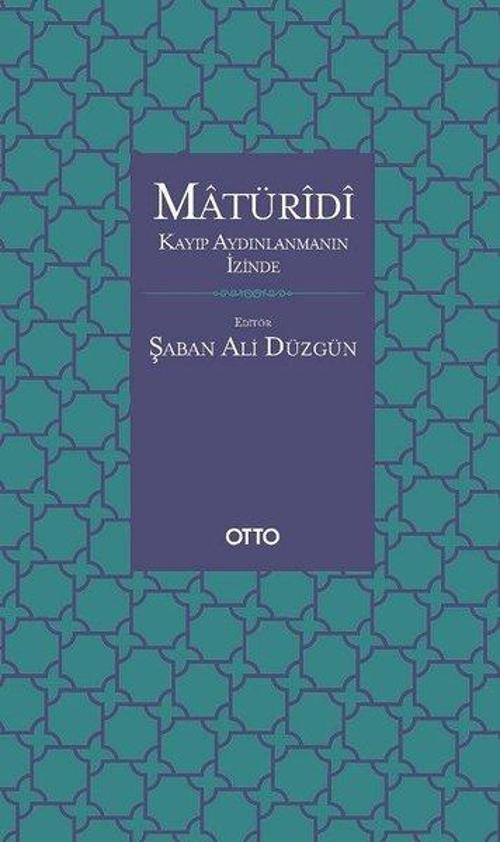 Maturidi - Kayıp Aydınlanmanın İzinde