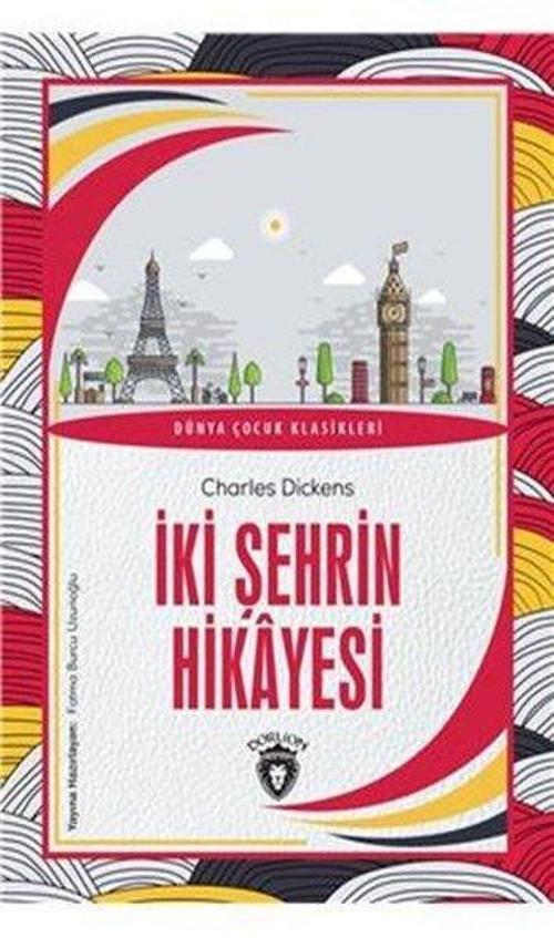 İki Şehrin Hikayesi - Dünya Çocuk Klasikleri