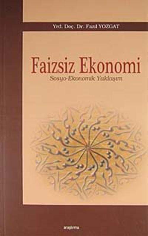 Faizsiz Ekonomi - Sosyo-Ekonomik Yaklaşım