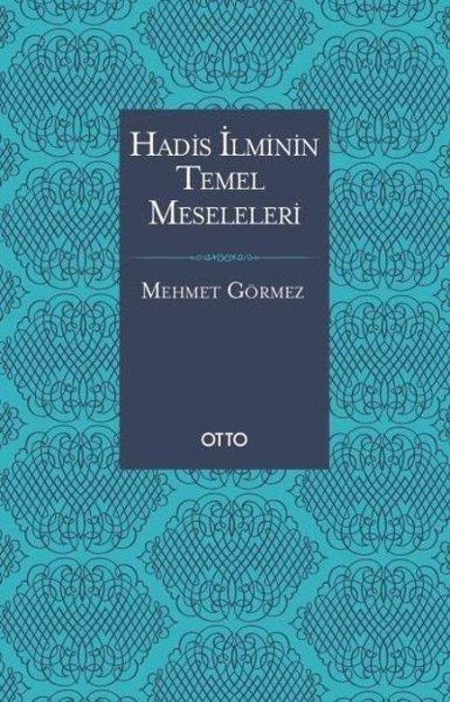 Hadis İlminin Temel Meseleleri