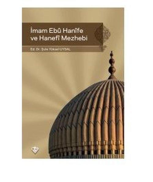 İmam Ebu Hanife ve Hanefi Mezhebi