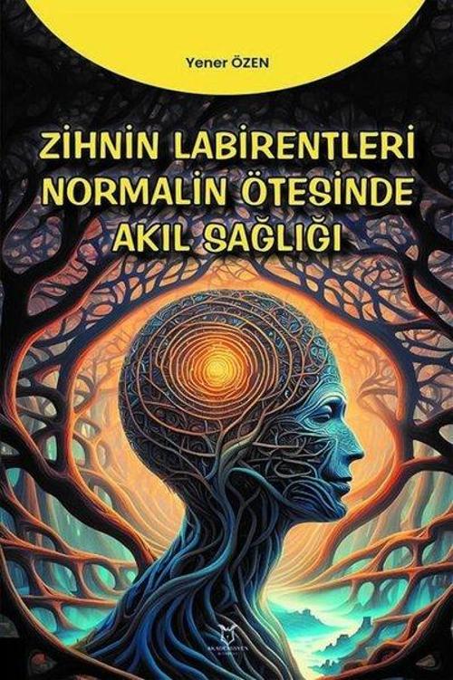 Zihnin Labirentleri - Normalin Ötesinde Akıl Sağlığı