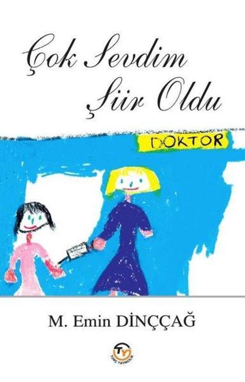 Çok Sevdim  Şiir Oldu