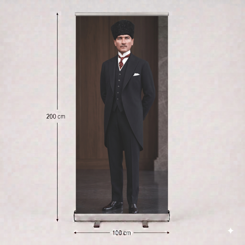 Atatürk Poster Baskılı Roll Up Banner 100x200cm No:6