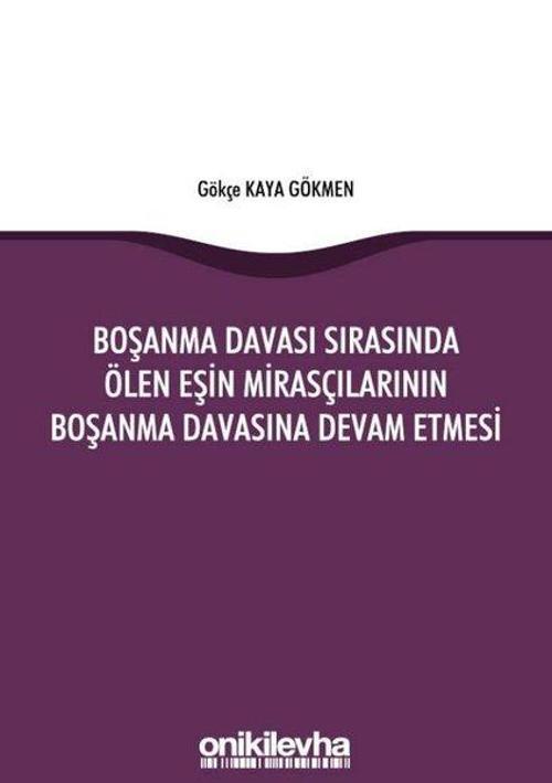 Boşanma Davası Sırasında Ölen Eşin Mirasçılarının Boşanma Davasına Devam Etmesi