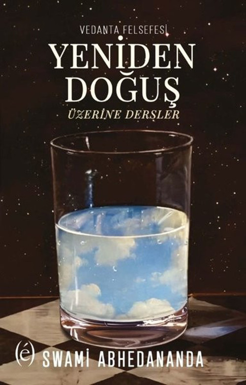 Yeniden Doğuş Üzerine Dersler-Vedanta Felsefesi