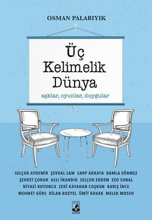 Üç Kelimelik Dünya: Aşklar-Oyunlar-Duygular