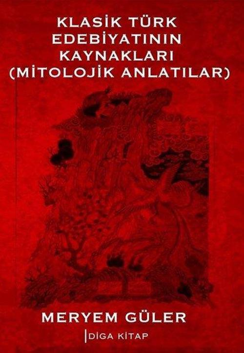 Klasik Türk Edebiyatının Kaynakları - Mitolojik Anlatılar