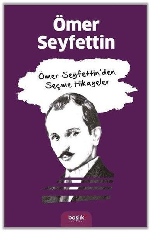Ömer Seyfettinden Seçme Hikayeler