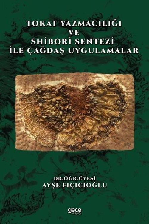 Tokat Yazmacılığı ve Shibori Sentezi ile Çağdaş Uygulamalar