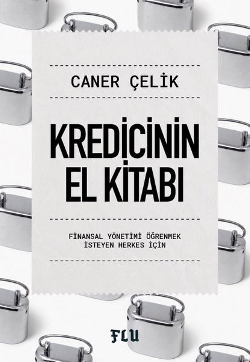 Kredicinin El Kitabı - Finansal Yönetimi Öğrenmek İsteyen Herkes İçin