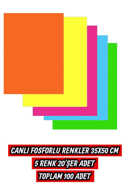 CANLI FOSFORLU RENKLER 35X50 CM 5 RENK 20'ŞER ADET TOPLAM 100 ADET 160 GR