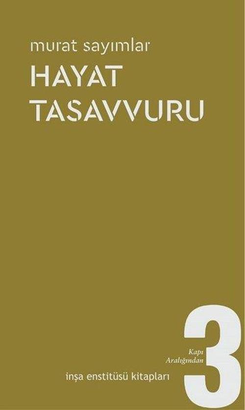Hayat Tasavvuru - Kapı Aralığından 3