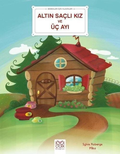 Altın Saçlı Kız ve Üç Ayı - Bebekler İçin Klasikler