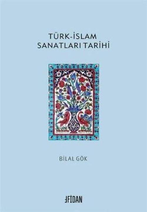 Türk - İslam Sanatları Tarihi
