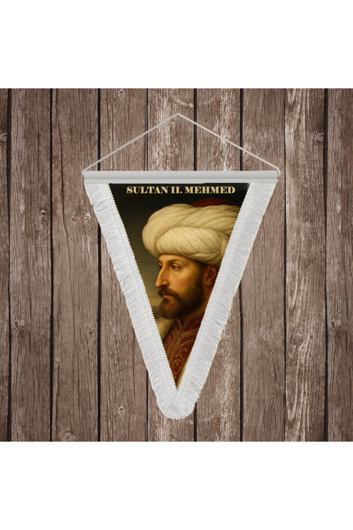 Fatih Sultan Mehmed II. Mehmed Beyaz Saçaklı Takdim Flama Bayrak Osmanlı Padişahları Serisi