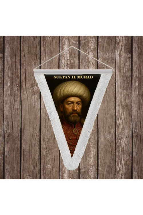 Sultan Gazi II. Murad Beyaz Saçaklı Takdim Flama Bayrak Osmanlı Padişahları Serisi