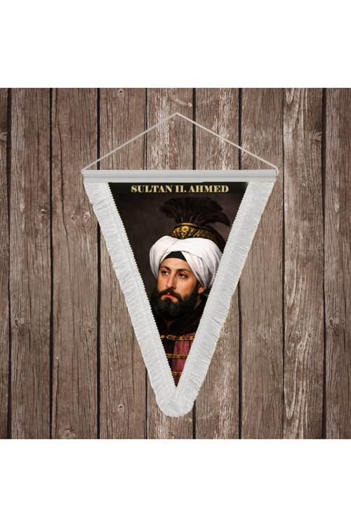Sultan II. Ahmed Beyaz Saçaklı Takdim Flama Bayrak Osmanlı Padişahları Serisi
