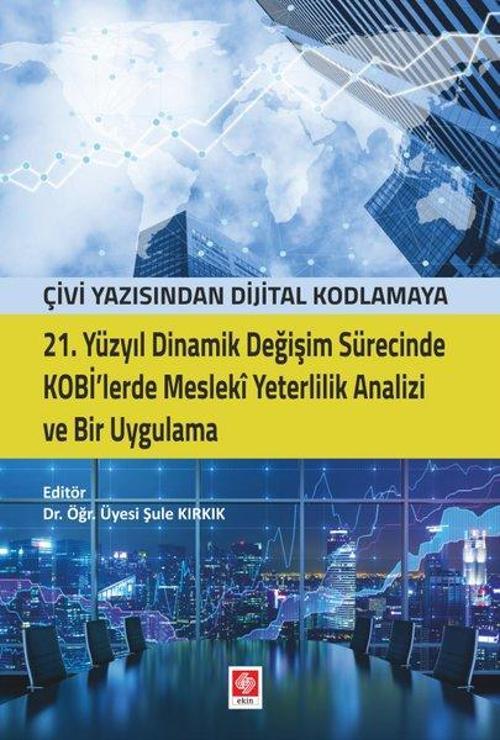 Kobilerde Mesleki Yeterlilik Analizi ve Bir Uygulama Çivi Yazısından Dijital Kodlamaya