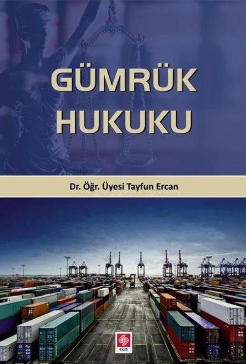 Ekin Basım Yayın Gümrük Hukuku