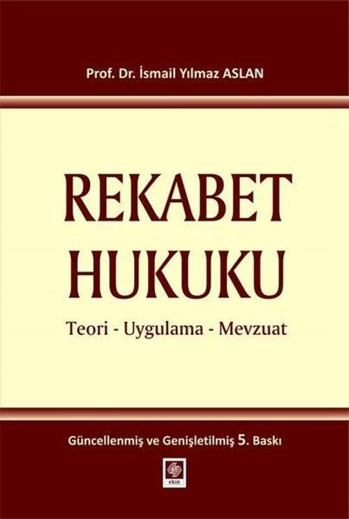 Rekabet Hukuku - Teori Uygulama Mevzuat