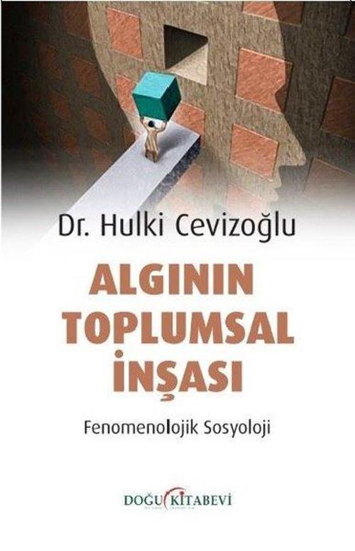 Algının Toplumsal İnşası - Fenomenolojik Sosyoloji